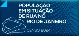 CENSO DE POPULAÇÃO EM SITUAÇÃO DE RUA